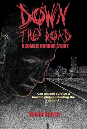 [Down the Road 01] • Down the Road · A Zombie Horror Story